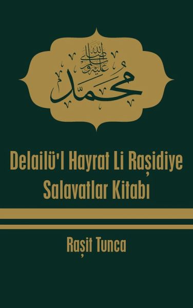 Delailü'l Hayrat Li Ra¿idiye Delailü'l Hayrat Li Ra¿idiye