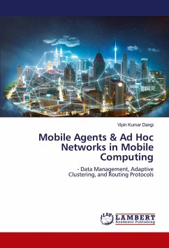 Mobile Agents & Ad Hoc Networks in Mobile Computing - Dangi, Vipin Kumar