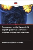 Campagnes médiatiques, BCA et pratiques BSE auprès des femmes rurales de l'Adamawa