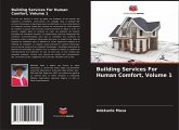 Building Services For Human Comfort, Volume 1