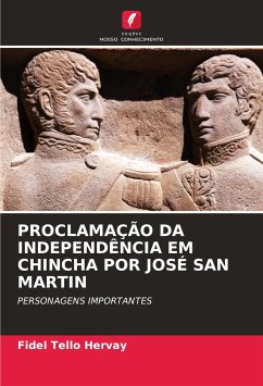 PROCLAMAÇÃO DA INDEPENDÊNCIA EM CHINCHA POR JOSÉ SAN MARTIN - Tello Hervay, Fidel