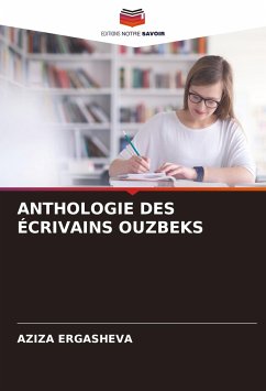 ANTHOLOGIE DES ÉCRIVAINS OUZBEKS - Ergasheva, Aziza