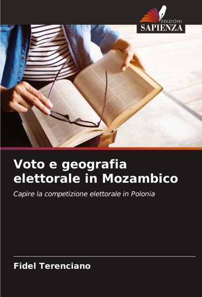 Voto e geografia elettorale in Mozambico Voto e geografia elettorale in Mozambico