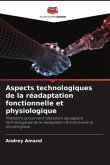 Aspects technologiques de la réadaptation fonctionnelle et physiologique