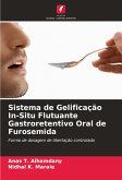 Sistema de Gelificação In-Situ Flutuante Gastroretentivo Oral de Furosemida