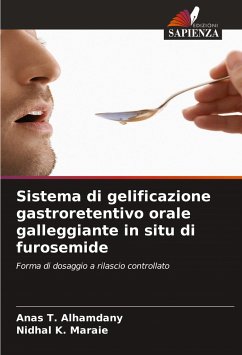 Sistema di gelificazione gastroretentivo orale galleggiante in situ di furosemide - Alhamdany, Anas T.;Maraie, Nidhal K.