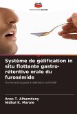 Système de gélification in situ flottante gastro-rétentive orale du furosémide