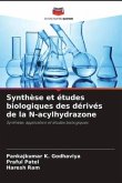 Synthèse et études biologiques des dérivés de la N-acylhydrazone