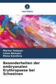 Besonderheiten der embryonalen Erythropoese bei Schweinen