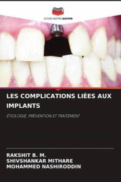 LES COMPLICATIONS LIÉES AUX IMPLANTS - B. M., Rakshit;Mithare, Shivshankar;Nashiroddin, Mohammed