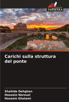 Carichi sulla struttura del ponte - Dehghan, Shahide;Norouzi, Hoosein;Gholami, Hossein