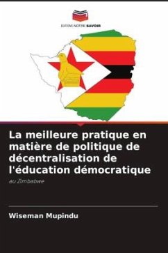 La meilleure pratique en matière de politique de décentralisation de l'éducation démocratique - Mupindu, Wiseman