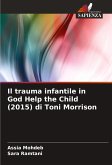 Il trauma infantile in God Help the Child (2015) di Toni Morrison