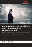 Comprehensive functional and physiological rehabilitation