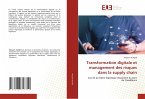 Transformation digitale et management des risques dans la supply chain