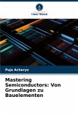 Mastering Semiconductors: Von Grundlagen zu Bauelementen