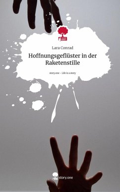 Cover Hoffnungsgeflüster in der Raketenstille. Life is a Story - story.one