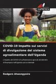 COVID-19 Impatto sui servizi di divulgazione del sistema agroalimentare dell'Uganda