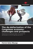 The de-dollarization of the Congolese economy: challenges and prospects