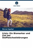 Irisin: Ein Biomarker und Ziel bei Stoffwechselstörungen