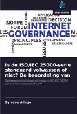 Is de ISO/IEC 25000-serie standaard volwassen of niet? De beoordeling van Is de ISO/IEC 25000-serie standaard volwassen of niet? De beoordeling van