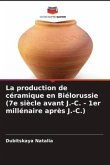 La production de céramique en Biélorussie (7e siècle avant J.-C. - 1er millénaire après J.-C.)