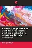 Processo de garantia de qualidade em escolas públicas e privadas no estado da Geórgia Processo de garantia de qualidade em escolas públicas e privadas no estado da Geórgia