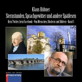 STERNSTUNDEN, SPRACHGEWITTER UND ANDERE SPÄTLESEN STERNSTUNDEN, SPRACHGEWITTER UND ANDERE SPÄTLESEN
