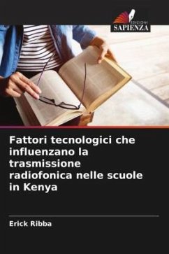 Fattori tecnologici che influenzano la trasmissione radiofonica nelle scuole in Kenya - Ribba, Erick