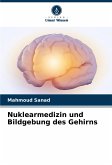 Nuklearmedizin und Bildgebung des Gehirns