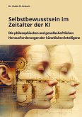 Selbstbewusstsein im Zeitalter der KI Selbstbewusstsein im Zeitalter der KI