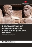 PROCLAMATION OF INDEPENDENCE IN CHINCHA BY JOSE SAN MARTIN