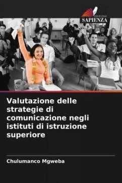 Valutazione delle strategie di comunicazione negli istituti di istruzione superiore - Mgweba, Chulumanco