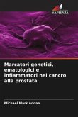 Marcatori genetici, ematologici e infiammatori nel cancro alla prostata