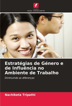 Estratégias de Género e de Influência no Ambiente de Trabalho - Tripathi, Nachiketa