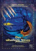 Das rätselhafte Wesen Das rätselhafte Wesen