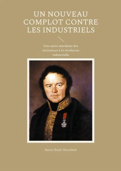 Un nouveau complot contre les industriels - Beyle (Stendhal), Henry