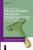 Decolonising Medieval Fennoscandia Decolonising Medieval Fennoscandia