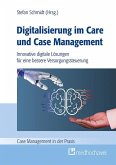 Digitalisierung im Care und Case Management Digitalisierung im Care und Case Management