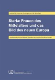 Starke Frauen des Mittelalters und das Bild des neuen Europa