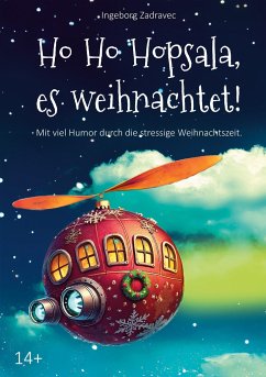 Ho Ho Hopsala, es weihnachtet! - Zadravec, Ingeborg