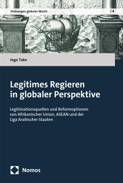 Legitimes Regieren in globaler Perspektive (eBook, PDF) - Take, Ingo