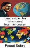 Idealismo en las relaciones internacionales (eBook, ePUB)