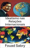 Idealismo nas Relações Internacionais (eBook, ePUB)