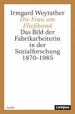 Die Frau am Fließband (eBook, PDF) Die Frau am Fließband (eBook, PDF)