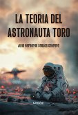 La teoría del astronauta toro (eBook, ePUB)