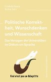 Politische Korrektheit, Wunschdenken und Wissenschaft (eBook, ePUB)