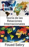 Teoría de las Relaciones Internacionales (eBook, ePUB)