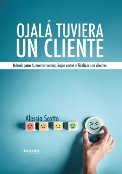 Ojalá tuviera un cliente (eBook, ePUB) - Scotto, Alessio