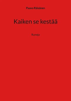 Kaiken se kestää (eBook, ePUB) - Räisänen, Paavo